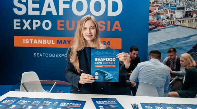 Seafood Expo Eurasia Fuarında Balıkçılık Sektörüne Yeni Bir Bakış