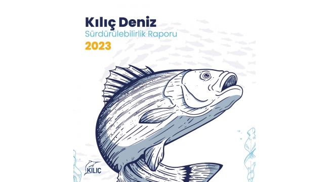 Kılıç Deniz İlk Sürdürülebilirlik Raporunu Paylaştı